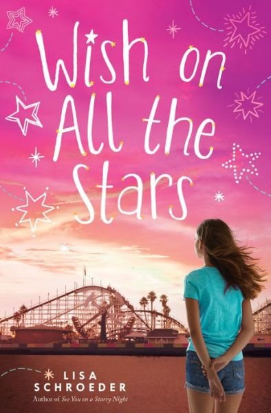 Cover for Lisa Schroeder · Wish on All the Stars (Inbunden Bok) (2019)