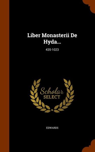 Cover for Edwards · Liber Monasterii de Hyda... (Hardcover Book) (2015)