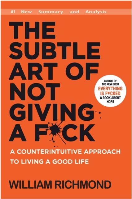 Cover for Mark Manson · The Subtle Art of Not Giving a F*ck: A Counterintuitive Approach to Living a Good Life (New Summary and Analysis) (Paperback Bog) (2022)