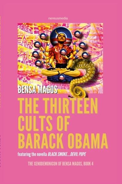 Cover for Bensa Magos · Thirteen Cults of Barack Obama (Buch) (2022)