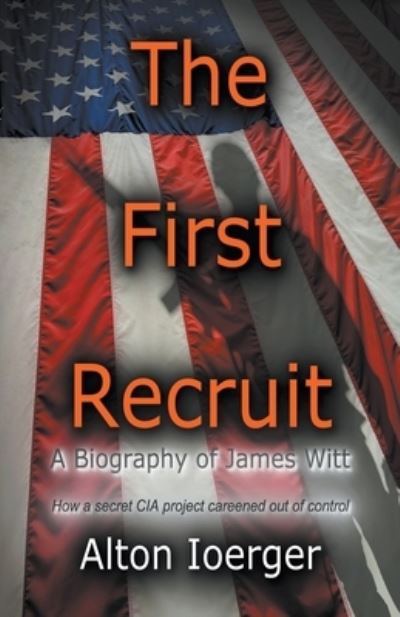 The First Recruit - Alton Ioerger - Books - Draft2digital - 9781393701774 - May 2, 2020