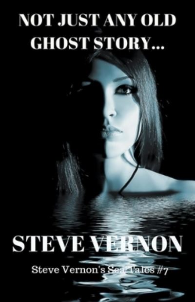 Cover for Steve Vernon · Not Just Any Old Ghost Story (Paperback Book) (2016)