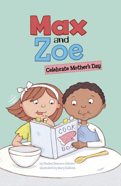 Cover for Shelley Swanson Sateren · Max and Zoe Celebrate Mother's Day - Max and Zoe (Hardcover Book) (2022)