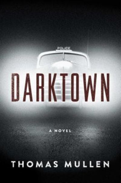 Cover for Thomas Mullen · Darktown (Book) [Large print edition. edition] (2016)