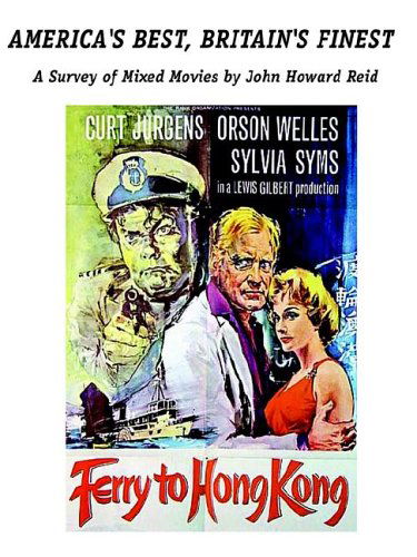 America's Best, Britain's Finest: a Survey of Mixed Movies - John Howard Reid - Książki - Lulu.com - 9781411678774 - 1 marca 2006