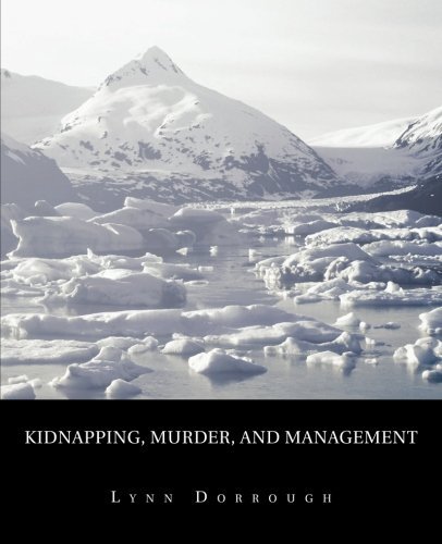 Cover for Lynn Dorrough · Kidnapping, Murder, and Management: the Reading (Paperback Book) (2013)