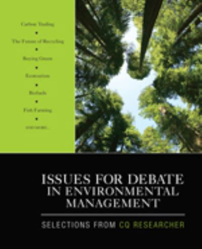 Issues for Debate in Environmental Management: Selections From CQ Researcher - CQ Researcher - Books - SAGE Publications Inc - 9781412978774 - January 12, 2010