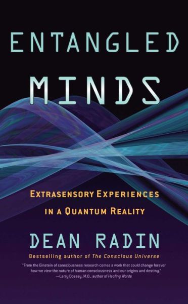 Cover for Radin, Dean, Ph.D. · Entangled Minds: Extrasensory Experiences in a Quantum Reality - A Study on Parapsychology (Paperback Book) [Ed edition] (2006)