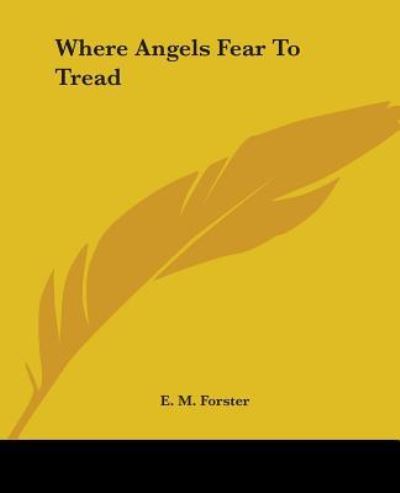 Cover for E. M. Forster · Where Angels Fear To Tread (Paperback Book) (2004)