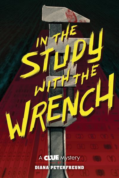 Cover for Diana Peterfreund · In the Study with the Wrench A Clue Mystery, Book Two (Paperback Book) (2021)