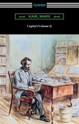 Capital (Volume 2) - Karl Marx - Kirjat - DIGIREADS.COM - 9781420971774 - torstai 31. joulukuuta 2020
