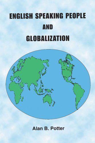 Cover for Alan B. Potter · English Speaking People and Globalization (Paperback Book) (2006)