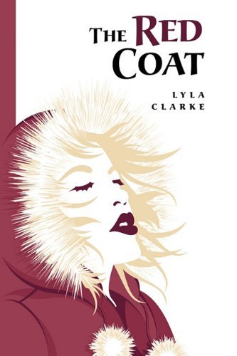 Cover for Lyla Clarke · The Red Coat (Innbunden bok) (2009)