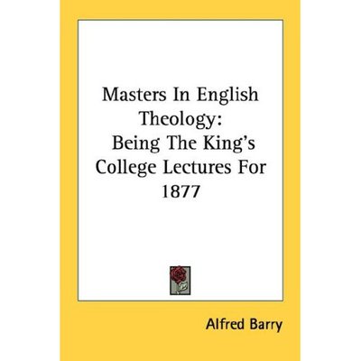 Cover for Alfred Barry · Masters in English Theology: Being the King's College Lectures for 1877 (Paperback Book) (2007)