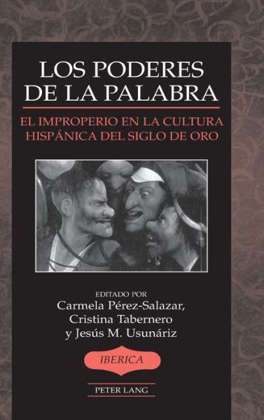 Cover for Los Poderes de la Palabra: El Improperio en la Cultura Hispanica del Siglo de Oro - Iberica (Hardcover Book) (2012)