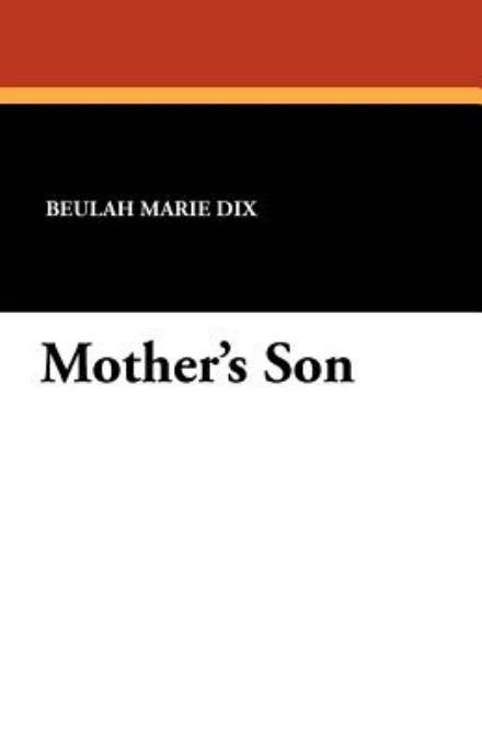 Cover for Beulah Marie Dix · Mother's Son (Paperback Book) (2011)