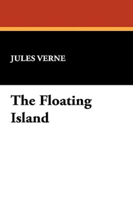 Cover for Jules Verne · The Floating Island (Hardcover Book) (2021)