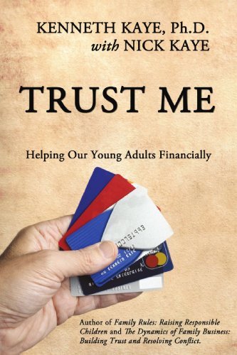 Trust Me: Helping Our Young Adults Financially - Nick Kaye - Libros - iUniverse - 9781440119774 - 28 de marzo de 2009