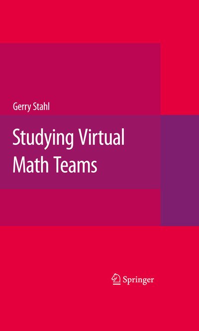 Cover for Gerry Stahl · Studying Virtual Math Teams - Computer-Supported Collaborative Learning Series (Pocketbok) [2009 edition] (2010)