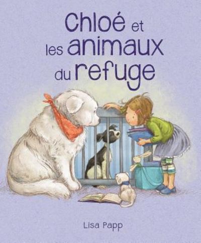 Cover for Lisa Papp · Chloe Et Les Animaux Du Refuge (Paperback Book) (2019)