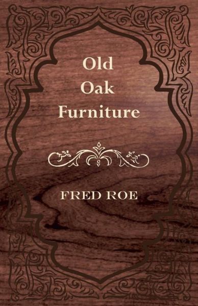 Cover for Fred Roe · Old Oak Furniture (Paperback Book) (2008)