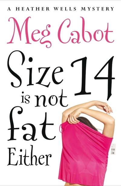 Cover for Meg Cabot · Size 14 is Not Fat Either - Heather Wells (Pocketbok) [Unabridged edition] (2014)