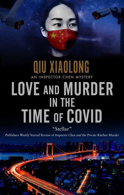 Love and Murder in the Time of Covid - An Inspector Chen mystery - Qiu Xiaolong - Books - Canongate Books - 9781448311774 - January 25, 2024