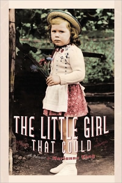 Cover for Marianne Tong · The Little Girl That Could: a Memoir (Paperback Book) (2009)