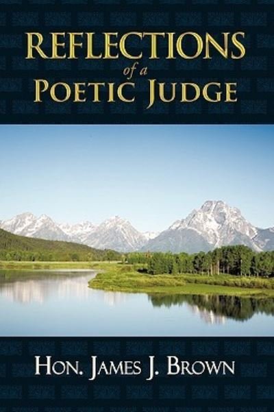 Cover for Hon James J Brown · Reflections of a Poetic Judge (Taschenbuch) (2010)