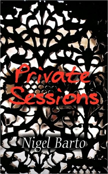 Cover for Nigel Barto · Private Sessions (Taschenbuch) (2010)