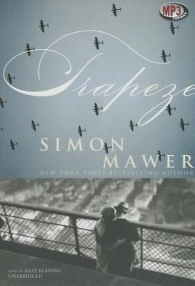 Cover for Simon Mawer · Trapeze (MP3-CD) (2012)