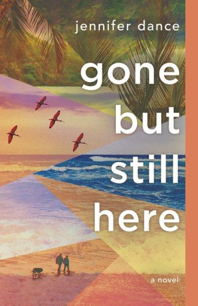 Cover for Jennifer Dance · Gone but Still Here (Paperback Book) (2022)