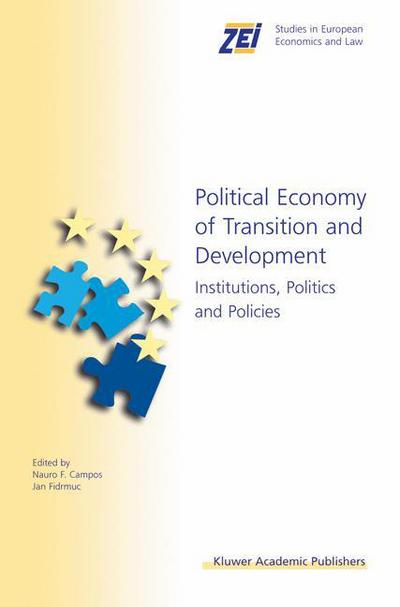 Cover for Nauro F Campos · Political Economy of Transition and Development: Institutions, Politics and Policies - ZEI Studies in European Economics and Law (Pocketbok) [Softcover reprint of the original 1st ed. 2003 edition] (2012)