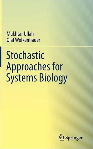 Cover for Mukhtar Ullah · Stochastic Approaches for Systems Biology (Hardcover Book) [2011 edition] (2011)