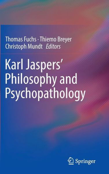 Cover for Thomas Fuchs · Karl Jaspers' Philosophy and Psychopathology (Gebundenes Buch) [2014 edition] (2013)