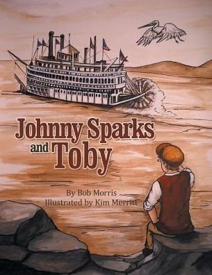 Cover for Bob Morris · Johnny Sparks and Toby (Paperback Book) (2014)