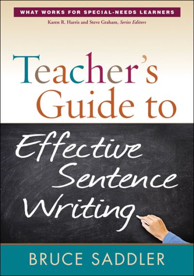 Cover for Bruce Saddler · Teacher's Guide to Effective Sentence Writing - What Works for Special-Needs Learners (Paperback Book) (2012)