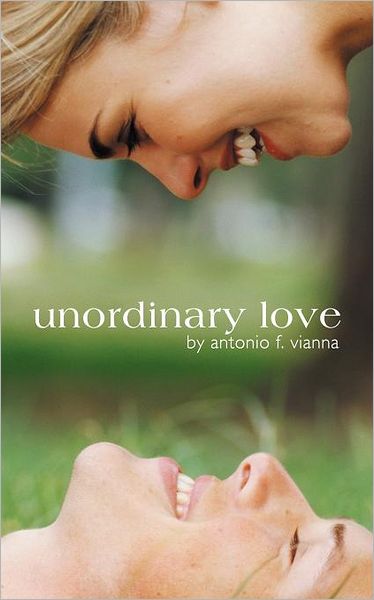 Cover for Antonio F Vianna · Unordinary Love (Paperback Book) (2012)