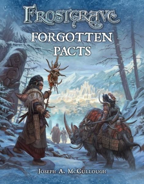 Cover for McCullough, Joseph A. (Author) · Frostgrave: Forgotten Pacts - Frostgrave (Paperback Bog) (2016)