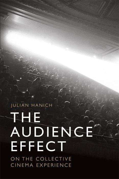 Cover for Julian Hanich · The Audience Effect: On the Collective Cinema Experience (Paperback Book) (2019)