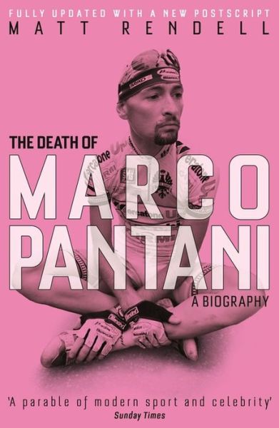 Cover for Matt Rendell · The Death of Marco Pantani: A Biography (Paperback Book) (2015)