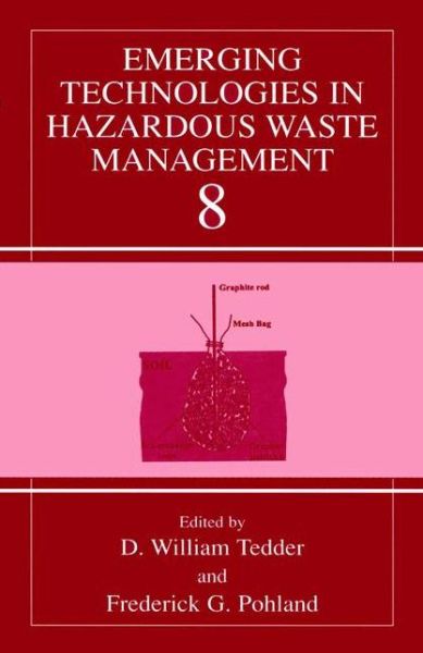 Cover for D William Tedder · Emerging Technologies in Hazardous Waste Management 8 (Paperback Book) [Softcover reprint of the original 1st ed. 2002 edition] (2013)