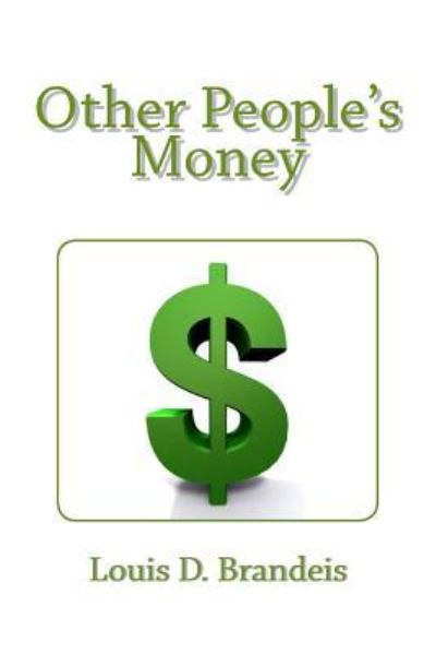 Cover for Louis D Brandeis · Other People's Money (Taschenbuch) (2012)