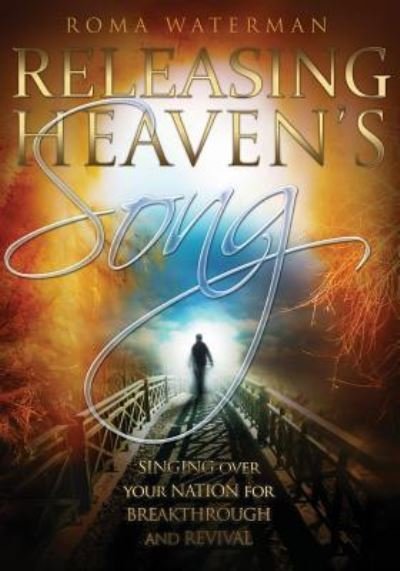Releasing Heaven's Song - Roma Waterman - Książki - Createspace Independent Publishing Platf - 9781482025774 - 19 stycznia 2013