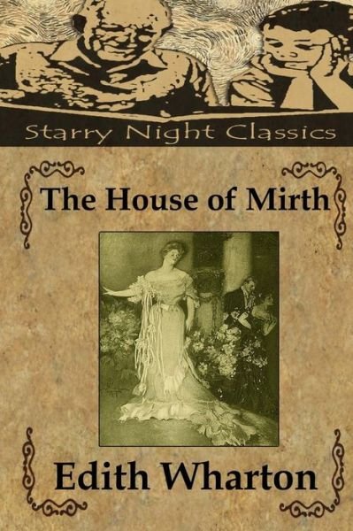 The House of Mirth - Edith Wharton - Kirjat - Createspace - 9781482690774 - maanantai 4. maaliskuuta 2013