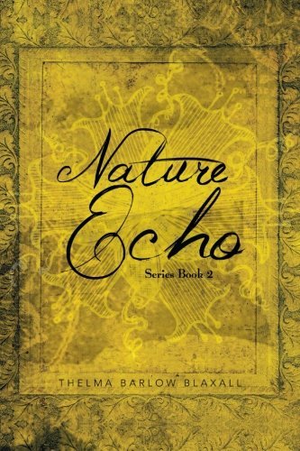 Cover for Thelma Barlow Blaxall · Nature Echo Series Book 2 (Paperback Book) (2013)