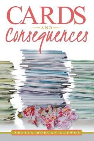 Cover for Annjea Morgan Llewor · Cards and Consequences (Paperback Book) (2016)