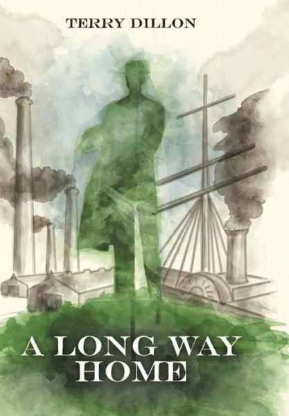 Cover for Terence Dillon · A Long Way Home (Hardcover bog) (2013)