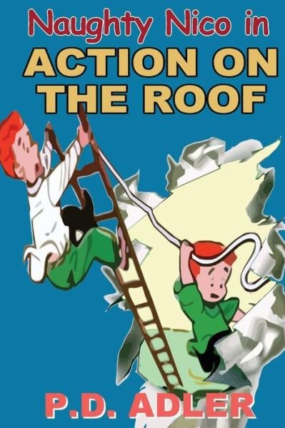 Cover for P D Adler · Action on the Roof (Paperback Bog) (2014)