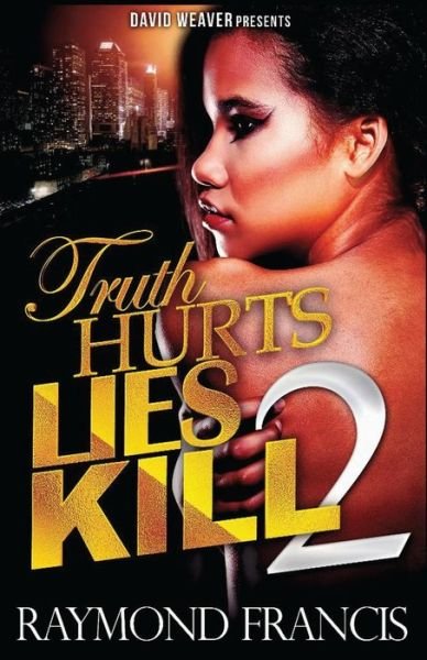 Cover for Raymond Francis · Truth Hurts, Lies Kill 2 (Paperback Bog) (2014)
